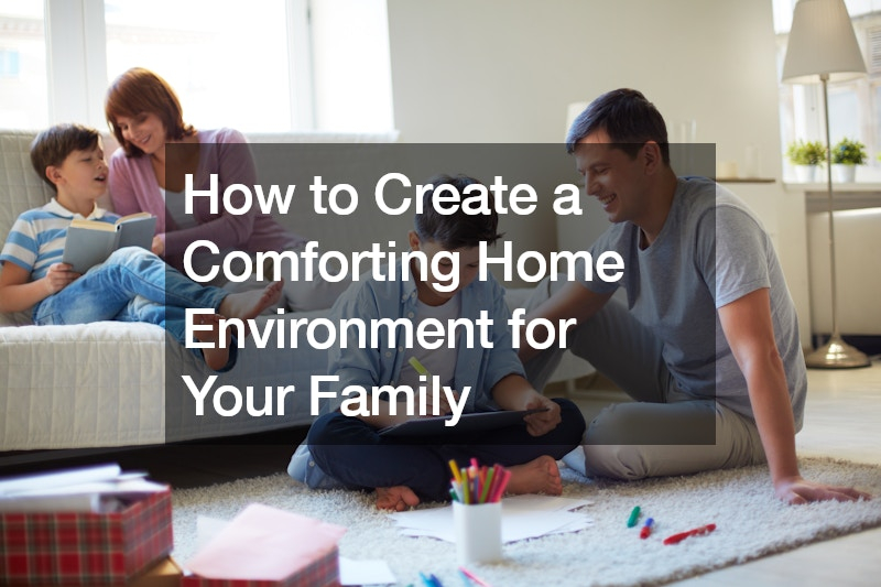 How To Create A Comforting Home Environment For Your Family Creating A ... for Essential Furniture Step By Step